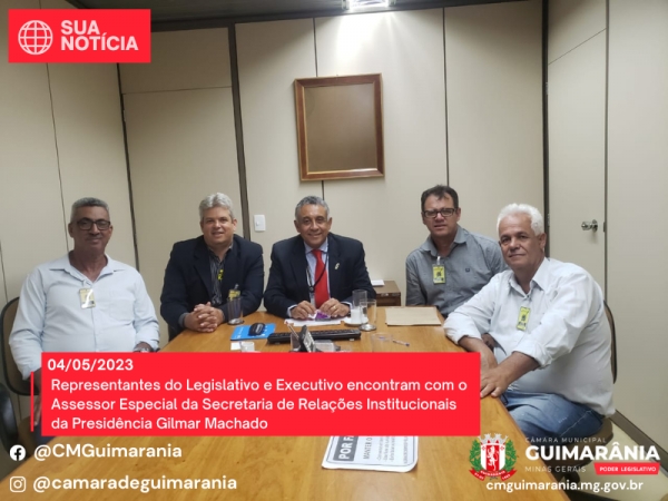 Encontro com o Assessor Especial Da Secretaria de Relações Institucionais da Presidência Gilmar Machado